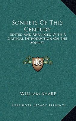 Sonnets of This Century: Edited and Arranged wi... 1163865044 Book Cover