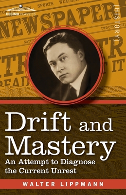 Drift and Mastery: An Attempt to Diagnose the C... 1945934832 Book Cover