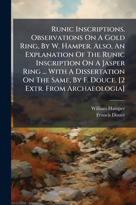 Runic Inscriptions. Observations on a Gold Ring... 1276116845 Book Cover