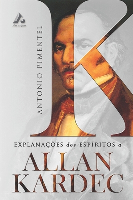 Explanações DOS Espíritos a Allan Kardec [Portuguese] 1075085063 Book Cover