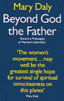 Beyond God the Father: Toward a Philosophy of W... 0704339935 Book Cover