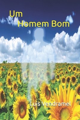 Um Homem Bom [Portuguese] 1983022985 Book Cover