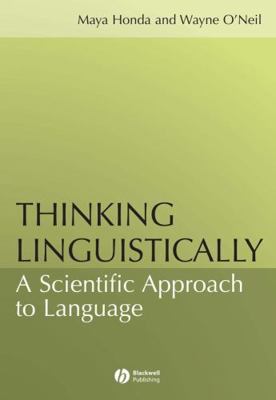 Thinking Linguistically 1405108320 Book Cover