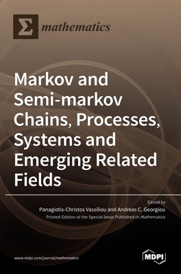 Markov and Semi-markov Chains, Processes, Syste... 3036523987 Book Cover
