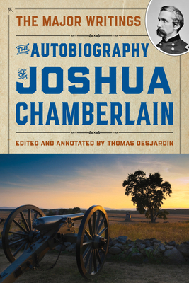 The Autobiography of Joshua Chamberlain: The Ma... 1684752264 Book Cover