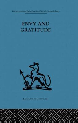 Envy and Gratitude: A study of unconscious sources 0415848512 Book Cover