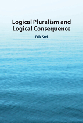 Logical Pluralism and Logical Consequence 1108494668 Book Cover