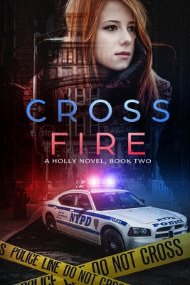Cross Fire: A Holly Novel 0998884138 Book Cover