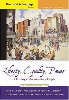 Liberty, Equality, Power: A History of the Amer... 0495004669 Book Cover