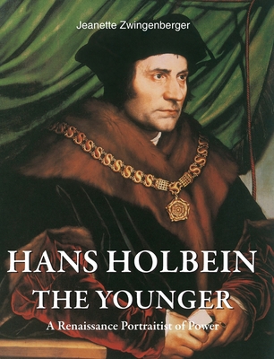 Hans Holbein the Younger: A Renaissance Portrai... 1646994264 Book Cover