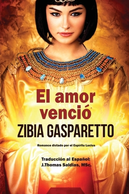 El Amor Venció [Spanish] 1088233864 Book Cover