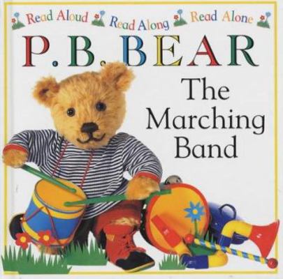 P.B. Bear: the Marching Band (DK Read Aloud, Re... 0751371513 Book Cover