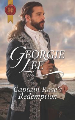Captain Rose's Redemption (Harlequin Historical) 1335522751 Book Cover