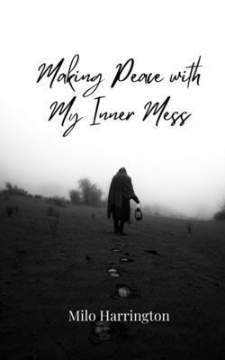 Making Peace with My Inner Mess 3690855837 Book Cover