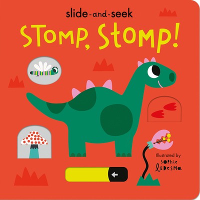 Stomp, Stomp!: Slide-And-Seek 1680106449 Book Cover