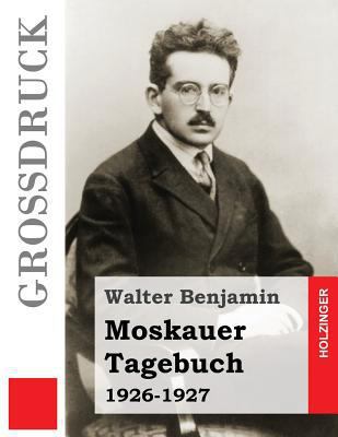 Moskauer Tagebuch (Gro?druck): 1926-1927 [German] 1507866623 Book Cover