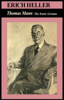 Thomas Mann: The Ironic German 0521280222 Book Cover