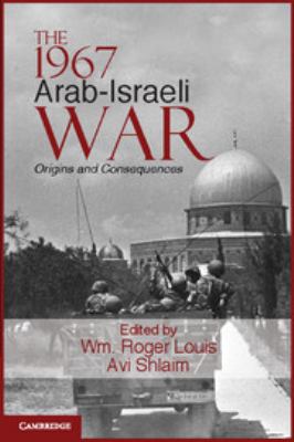 The 1967 Arab-Israeli War: Origins and Conseque... 0511751435 Book Cover