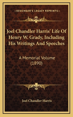 Joel Chandler Harris' Life of Henry W. Grady, I... 1164466003 Book Cover