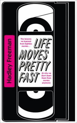 Life Moves Pretty Fast: The lessons we learned ... 0007585608 Book Cover