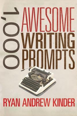 1,000 Awesome Writing Prompts 150091066X Book Cover