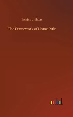 The Framework of Home Rule 3734022797 Book Cover