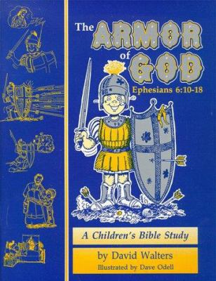 Armor of God: A Children's Bible Study in Ephes... 0938558528 Book Cover