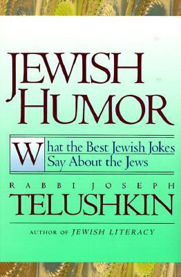 Jewish Humor: What the Best Jewish Jokes Say Ab... 0688110274 Book Cover