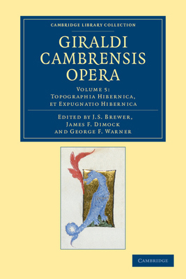 Giraldi Cambrensis Opera - Volume 5 1108042953 Book Cover