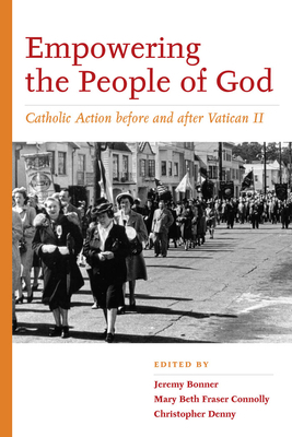 Empowering the People of God: Catholic Action B... 0823254003 Book Cover