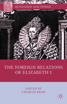 The Foreign Relations of Elizabeth I 1137596414 Book Cover