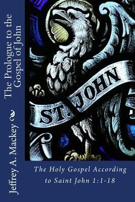 The Prologue to the Gospel of John 1503036065 Book Cover