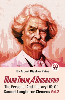 Mark Twain A Biography The Personal And Literar... 9358710632 Book Cover