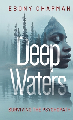 Deep Waters: Surviving the Psychopath B0H135P7FY Book Cover
