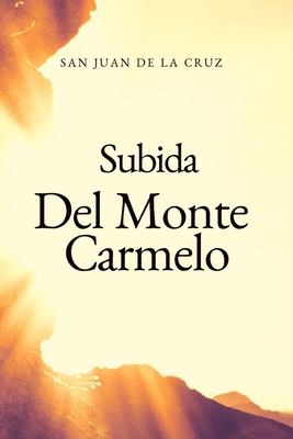 Subida Del Monte Carmelo: Camino al monte de la... [Spanish] B08KFWM6HM Book Cover