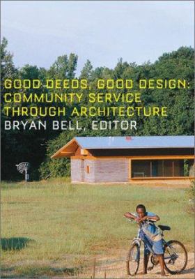 Good Deeds, Good Design: Community Service Thro... 1568983913 Book Cover