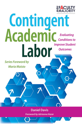 Contingent Academic Labor: Evaluating Condition... 162036252X Book Cover