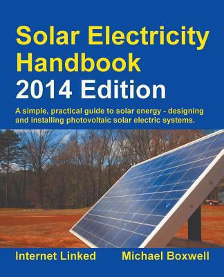 Solar Electricity Handbook 2014 1907670394 Book Cover