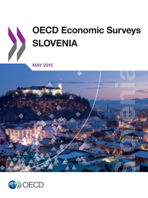 OECD Economic Surveys: Slovenia 2015 9264232222 Book Cover