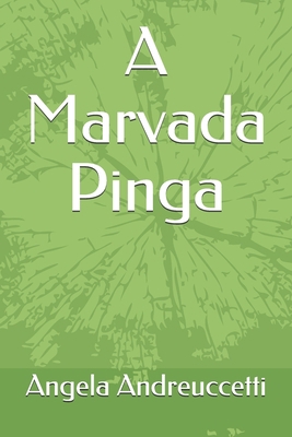 A Marvada Pinga [Portuguese] B093B2L11J Book Cover