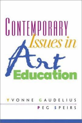 Contemporary Issues in Art Education 0130886882 Book Cover