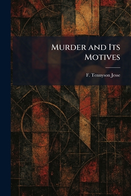 Murder and Its Motives 1025856511 Book Cover