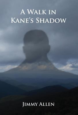 A Walk in Kane's Shadow 160862708X Book Cover