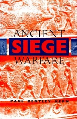 Ancient Siege Warfare 0253335469 Book Cover