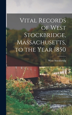 Vital Records of West Stockbridge, Massachusett... 1018237968 Book Cover