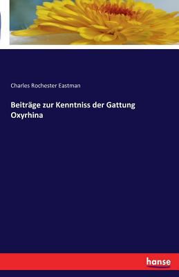 Beiträge zur Kenntniss der Gattung Oxyrhina [German] 3741140686 Book Cover