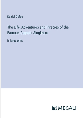 The Life, Adventures and Piracies of the Famous... 3387052308 Book Cover