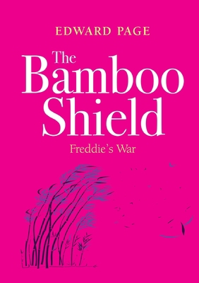 The Bamboo Shield (Freddie's war) 1326304828 Book Cover