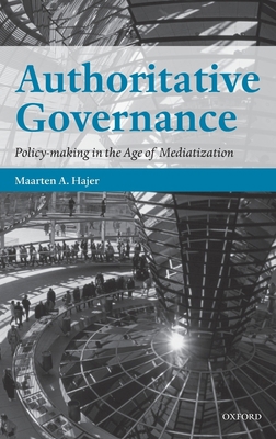 Authoritative Governance: Policy Making in the ... 019928167X Book Cover