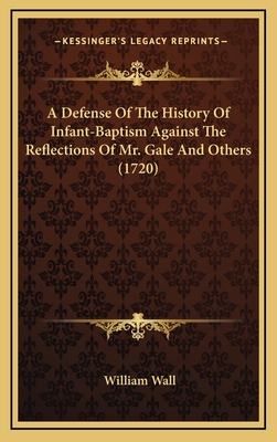 A Defense Of The History Of Infant-Baptism Agai... 116654267X Book Cover